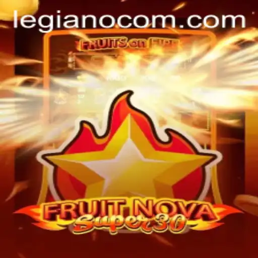 Unveiling the Excitement of FruitrNovaSupe30: The Thrilling Game of LEGIANO